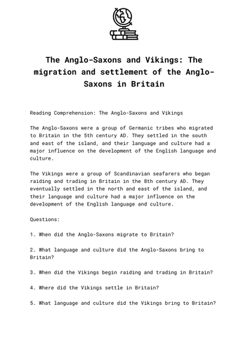 The Anglo-Saxons and Vikings: The migration and settlement of the Anglo-Saxons in Britain