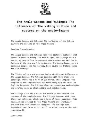 The Anglo-Saxons and Vikings: The influence of the Viking culture and customs on the Anglo-Saxons