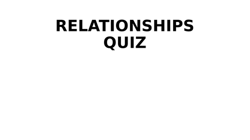 Relationships 50 question topic quiz ppt with answers
