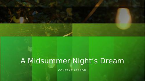 A Midsummer Night's Dream Context Lesson