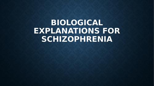 AQA A Level Schizophrenia - Biological explanation