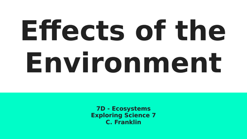7D - Effects of the environment