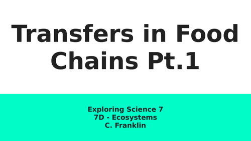 7D - Transfers in food chains pt1