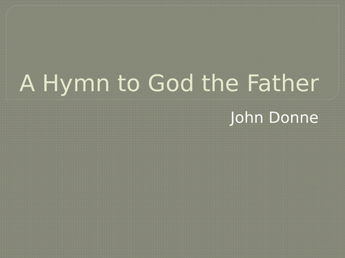 John Donne 'A Hymn to God the Father' Analysis