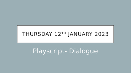 Playwriting- Dialogue