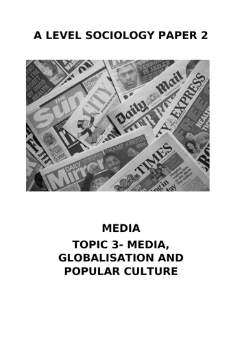 AQA A Level Sociology Media- Globalisation and Popular Culture Booklet and Handout