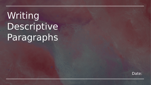 Writing Descrptive Parahgraphs