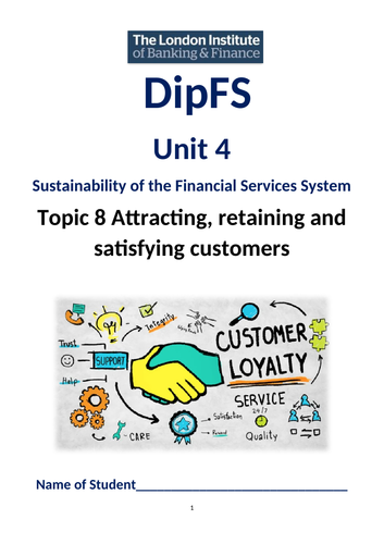 LiBF DipFS Unit 4 Topic 8 Attracting, retaining and satisfying customers