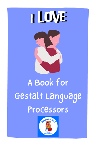 I love - a book for gestalt language processors/processing, autism