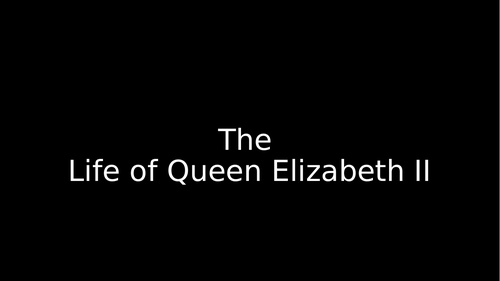 The life of Queen Elizabeth II