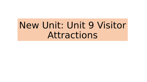 Learning Aim A:  Visitor Attractions