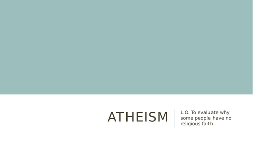 Atheism Lesson - KS3 Religious Education