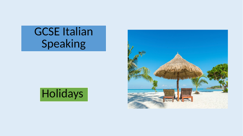 Italian GCSE speaking - holidays