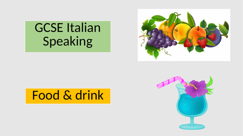 Italian GCSE speaking - Food and drink