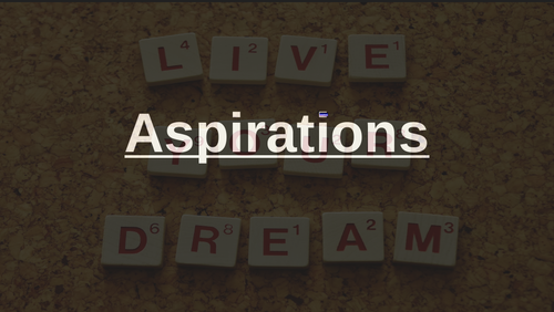 Aspirations Assembly - Dream big and aim high!