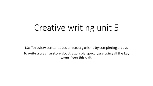 PowerPoint for microorganisms topic- lower KS3. Quiz with answers & fun creative writing activity.