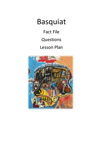 Jean-Michel Basquiat Art Lesson Plan and Fact File for KS3