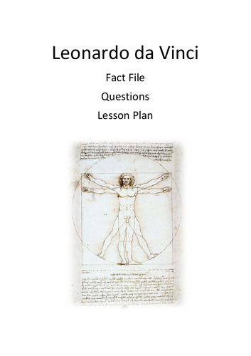 Leonardo da Vinci. Art Lesson Plan and Fact Sheet. KS3