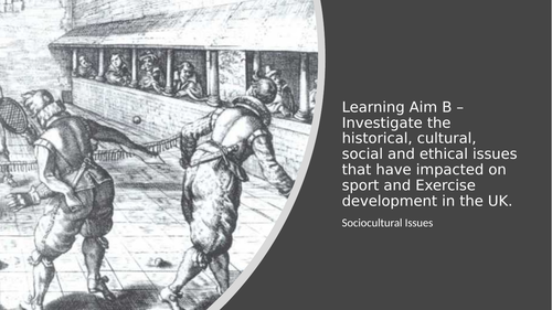Unit 12: Sociocultural Issues in Sport Learning Aim B Historical and cultural