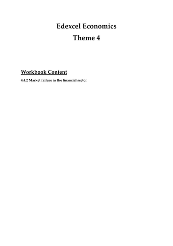 Edexcel Economics Theme 4- 4.4.2 Market failure in the financial sector