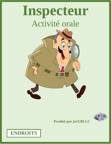 Endroits (Places in French) Prepositions Inspecteur Speaking Activity