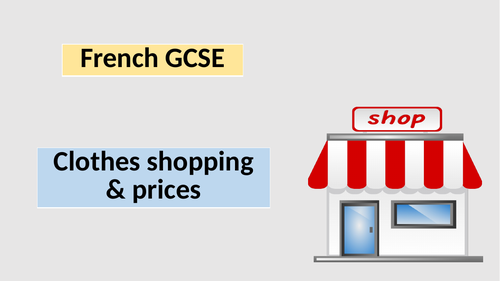 French GCSE Clothes shopping and prices