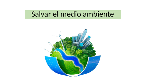 Spanish GCSE - Saving the environment