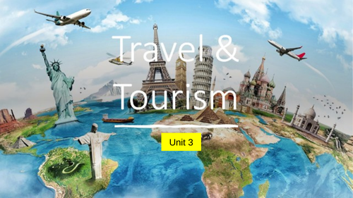 Cambridge IGCSE Travel and Tourism - Unit 3 | Teaching Resources