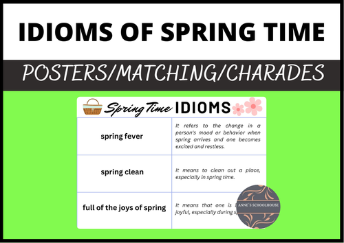 Spring Time Idioms: Matching/Charades/Posters