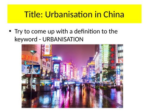 KS3 Geography - China - Urbanisation