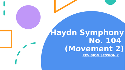 Haydn Symphony No. 104 Movement 2 REVISION POWERPOINT