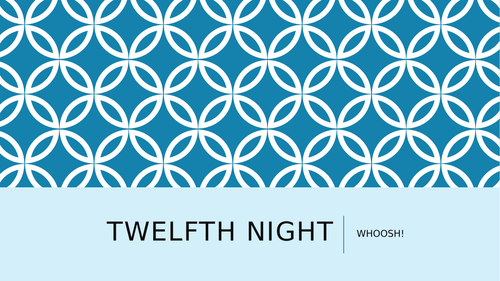 Twelfth Night Whoosh