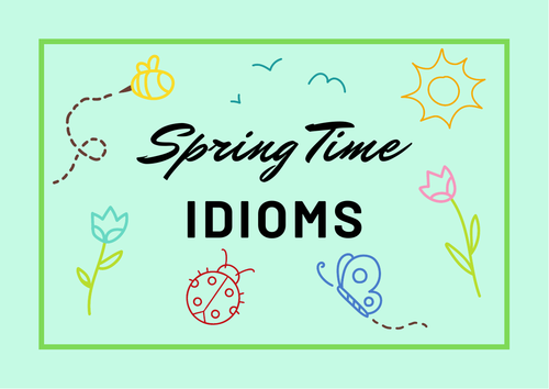 Spring Time Idioms Posters/English Language Arts/Spring/Class Decor