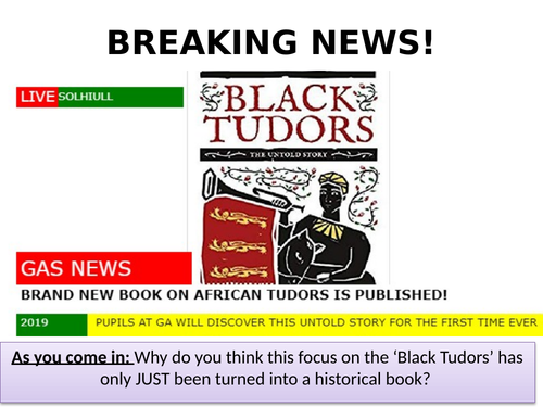 FULL LESSON-Black Tudors Lesson- Were Africans Free in Tudor England?