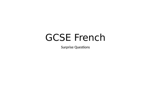 AQA GCSE  Speaking French Surprise Questions