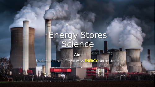 Science - Energy Stores - SEN