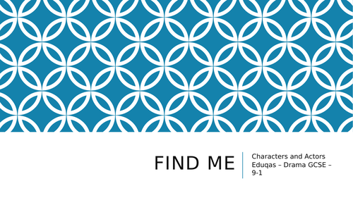 Find Me - Eduqas