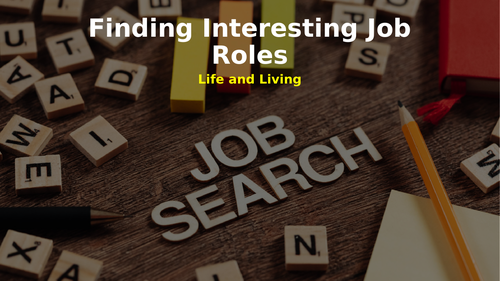 Life & Living – Finding Interesting Job Roles - SEN