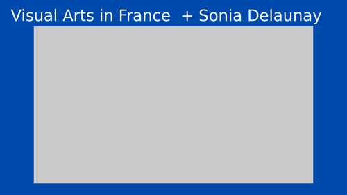 French Art Movements (Sonia Delaunay) PowerPoint