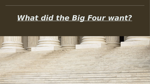 What did the Big 4 want?