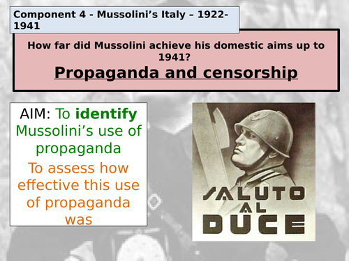 Year 13 Component 4 - Mussolini Lesson 14 - Propaganda.pptx