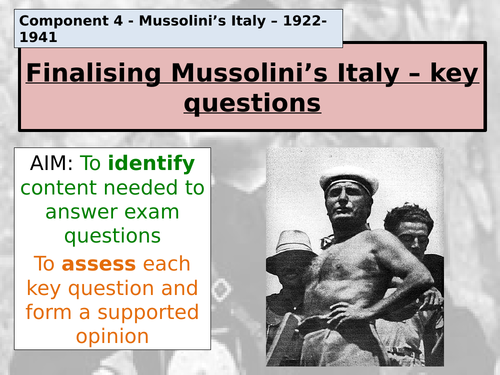 Year 13 Component 4 - Mussolini Lesson 15 - Finalising Mussolini
