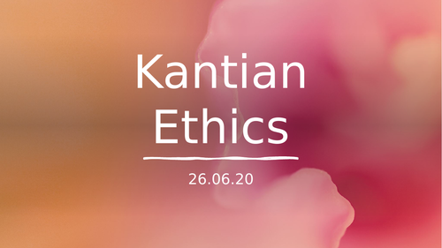 Kantian Ethics Revision Notes