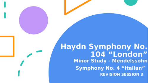 Haydn Symphony No. 104  Movement 3 (with some Mendelssohn) REVISION POWERPOINT