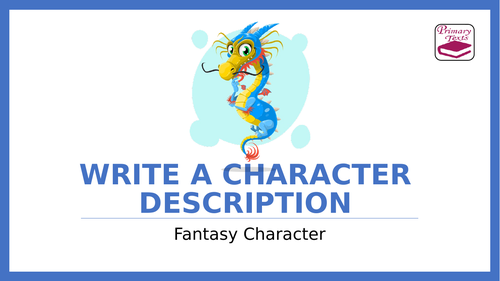 Year 6 PPT Writing Lesson: Write a Character Description
