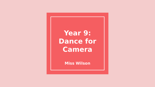 dance for camera SOW