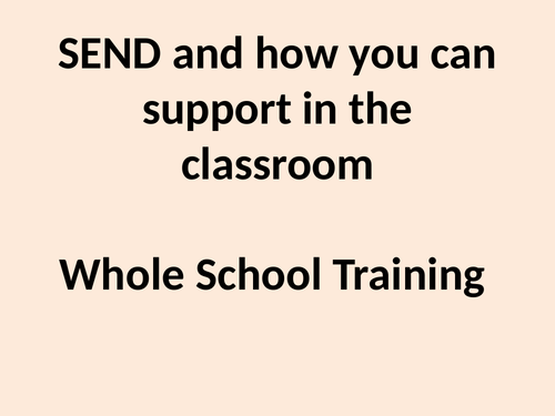 SEND Training PPT Whole School Training Resource