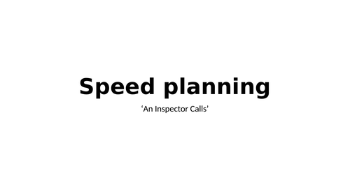 An Inspector Calls speed planning revision