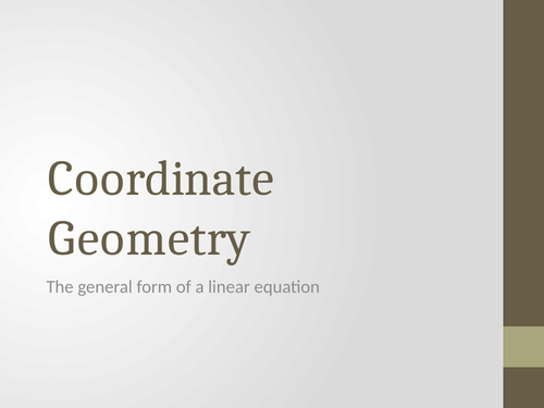 General Form of a Linear Equation (Straight Line) - Lesson PowerPoint