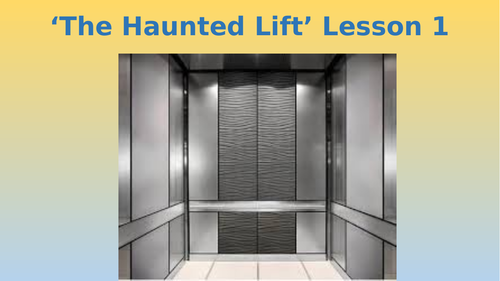 Year 7 Drama: The Haunted Lift SOW